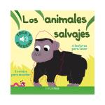 Los animales salvajes. Toca y escucha