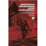 Resistencias Subterraneas Desde Latinoamerica