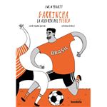 Garrincha: la alegría del pueblo