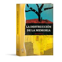 La destrucción de la memoria
