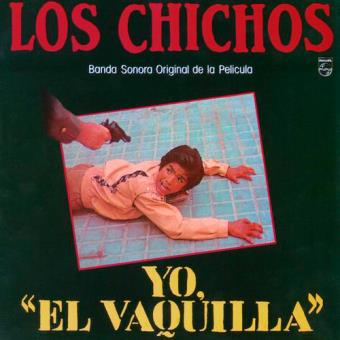 Yo, "El Vaquilla" B.S.O. - Vinilo - Los Chichos - Disco | Fnac