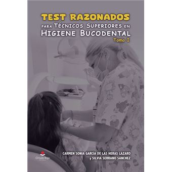 Test razonados para Técnicos Superiores en Higiene Bucodenta
