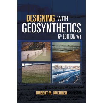 Designing with Geosynthetics - 6Th Edition Vol. 1 - 1