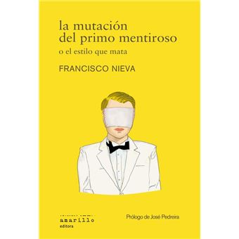 La Mutacion Del Primo Mentiroso O El Estilo Que Mata