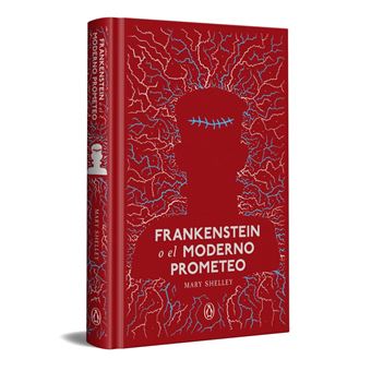 Frankenstein o el moderno Prometeo