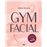 Gym facial