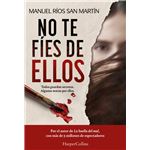 No te fíes de ellos