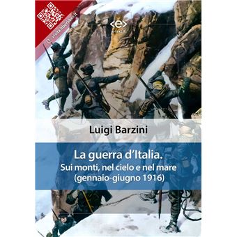 La guerra d’Italia. Sui monti, nel cielo e nel mare (gennaio-giugno 1916) - 1