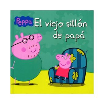 Peppa Pig. El viejo sillón de papá
