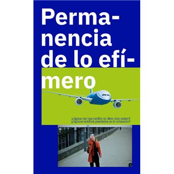 Permanencia De Lo Efímero