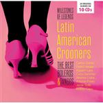 Latin American Crooners. The Best Boleros & Tango - 10 CDs