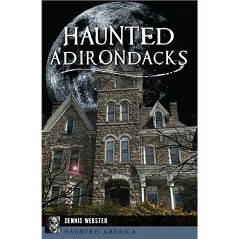 Haunted Adirondacks - 1