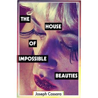 The House of Impossible Beauties