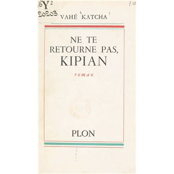 Ne te retourne pas, Kipian - 1