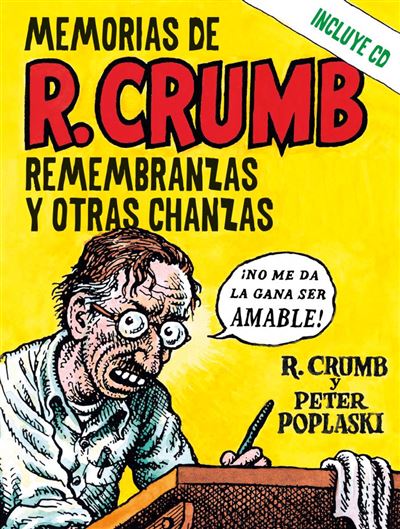 Libros Del Kultrum Memorias De Robert Crumb - Peter Poplaski (Autor), Robert Crumb (Autor), Miquel Izquierdo (Traducción), Miquel Izquierdo, José Moreno Y Álex Gib (Traducción), R. Crumb (Ilustración)