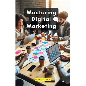 Mastering Digital Marketing - 1