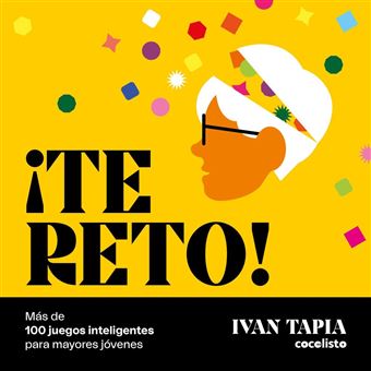 ¡te reto! más de 100 juegos inteligentes para mayores jóvene