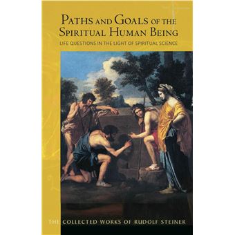 Paths and Goals of the Spiritual Human Being - 1