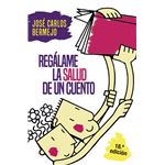 Regalame la salud de un cuento