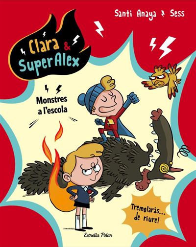 Clara & SuperAlex: Monstres a l'Escola