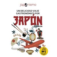 Japonismo. Un delicioso viaje gastronómico por Japón