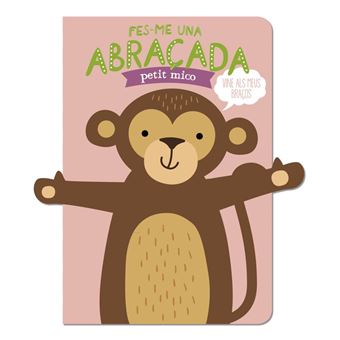 Fes-Me Una Abraçada Petit Mico