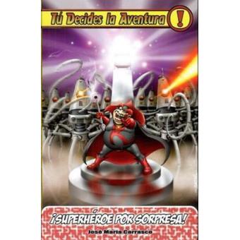 ¡Superhéroe por sorpresa!