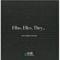 Ellas, Elles, They...