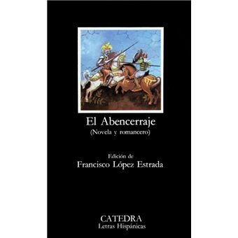 El abencerraje (Novela y romancero)