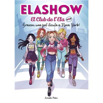 Elashow. El club de l'Ela Top 1. Gravem una pel·lícula a Nova York!