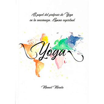 El papel del profesor de yoga en la enseñanza - Camino espiritual