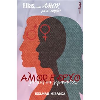 Elias, um amor para sempre : amor e sexo, juntos ou separados? - 1