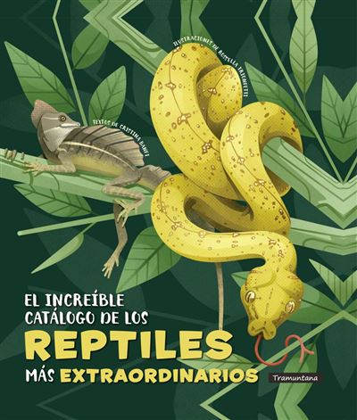 Tramuntana El Increíble Catálogo De Los Reptiles Más Extraordinarios - Cristina Banfi (Autor)