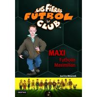Las Fieras del Fútbol Club 7: Maxi futbolín Maximilian