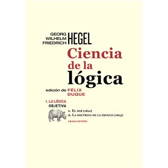 Ciencia de la lógica I. La lógica o