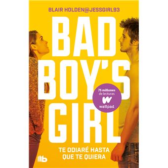 Te odiaré hasta que te quiera (Bad Boy's Girl 1)