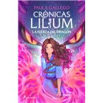 La Fuerza Del Dragon-Cronicas De Lilium 1