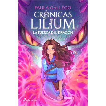 La Fuerza Del Dragon-Cronicas De Lilium 1