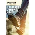 Solo los niños cambian el mundo