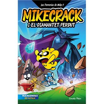 Las Perrerías de Mike 2. Mikecrack i el diamantet perdut