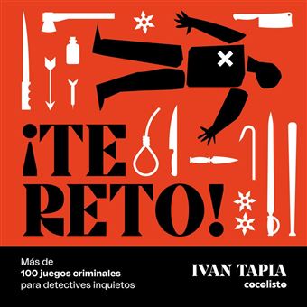 ¡te reto! más de 100 juegos criminales para detectives inqui