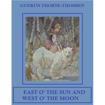 EAST O’ THE SUN AND WEST O’ THE MOON - 1