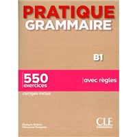 Pratique Grammaire - Niveau B1 - Livre + corrigés