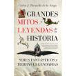 Grandes mitos y leyends de la histo