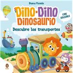 Dino-Dino descubre los transportes (Dino-Dino Dinosaurio)