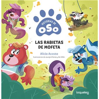 Historias de Oso 4. Las rabietas de mofeta