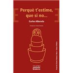 Perque t'estime que si no