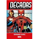 Décadas. Marvel en los años 00. Acaparando titulares