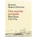 Una societat assetjada. Barcelona, 1713-1714