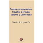 Poetas Concatenados Cavafis Cernuda Valente Y Gamoneda